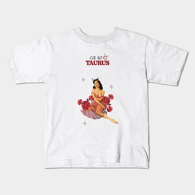 Cute but Taurus Kids T-Shirt by Vintage Dream